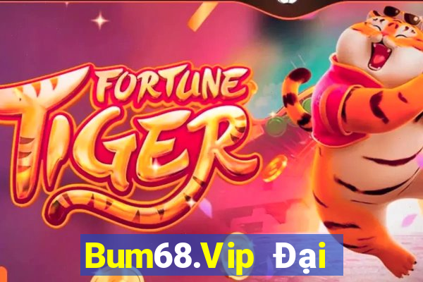 Bum68.Vip Đại Lý Cấp 1 Game Bài