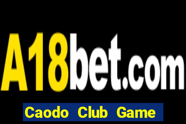 Caodo Club Game Bài Online Đổi Thưởng