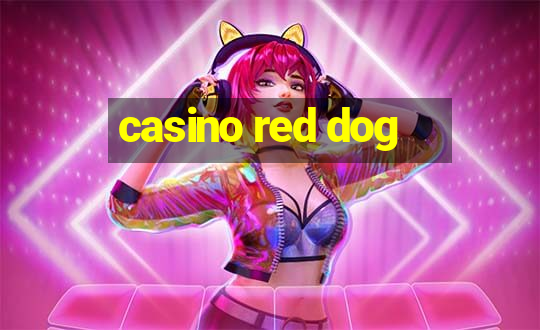 casino red dog