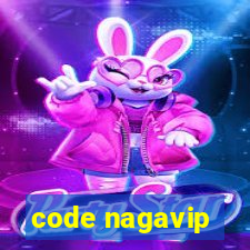 code nagavip