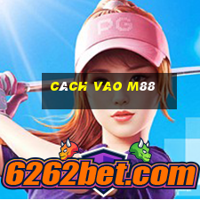 cách vao m88