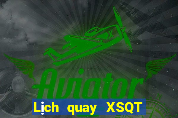 Lịch quay XSQT ngày 1