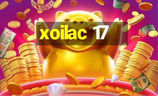 xoilac 17