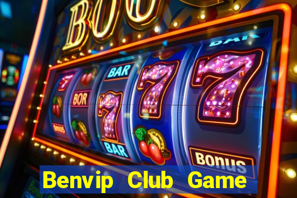 Benvip Club Game Bài Miễn Phí