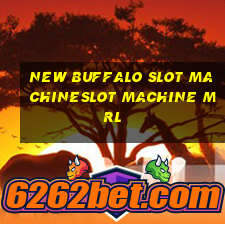 NEW BUFFALO SLOT MACHINESLOT MACHINE MRL