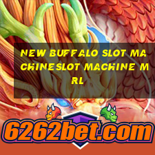 NEW BUFFALO SLOT MACHINESLOT MACHINE MRL