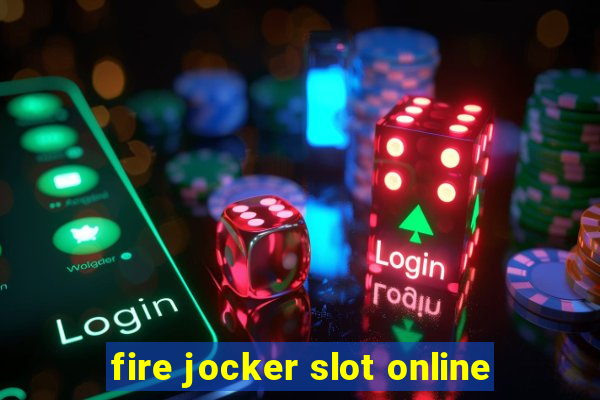 fire jocker slot online