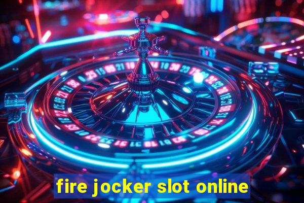 fire jocker slot online