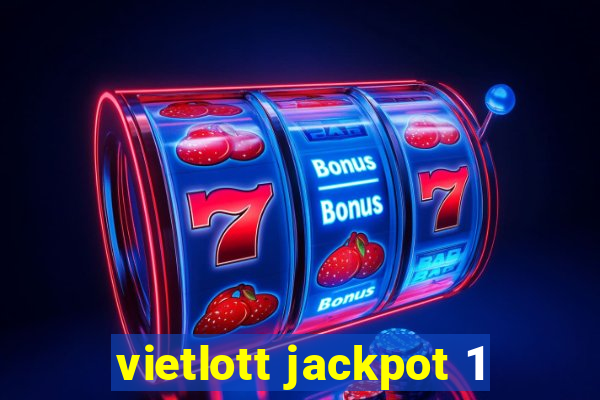 vietlott jackpot 1