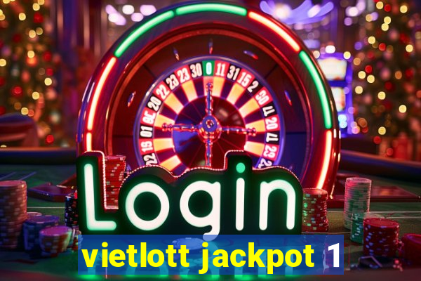 vietlott jackpot 1