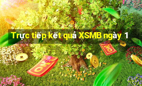 Trực tiếp kết quả XSMB ngày 1