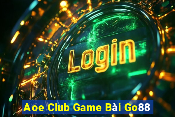 Aoe Club Game Bài Go88