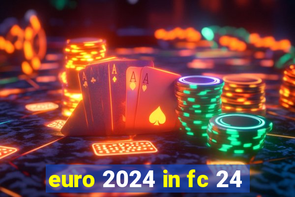 euro 2024 in fc 24