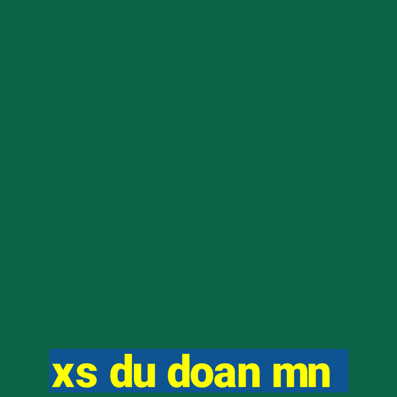 xs du doan mn