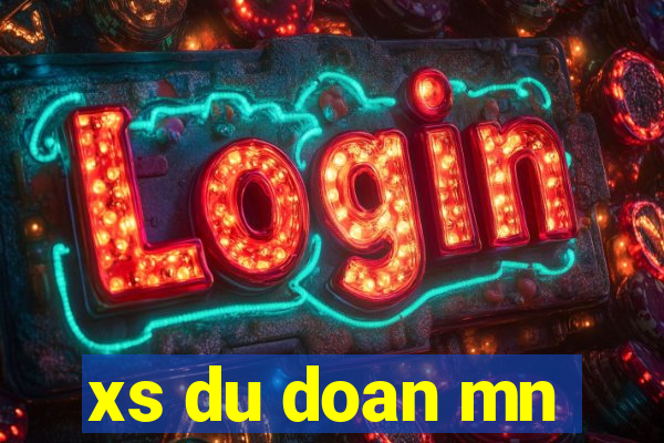 xs du doan mn