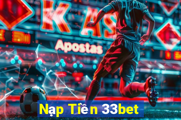 Nạp Tiền 33bet