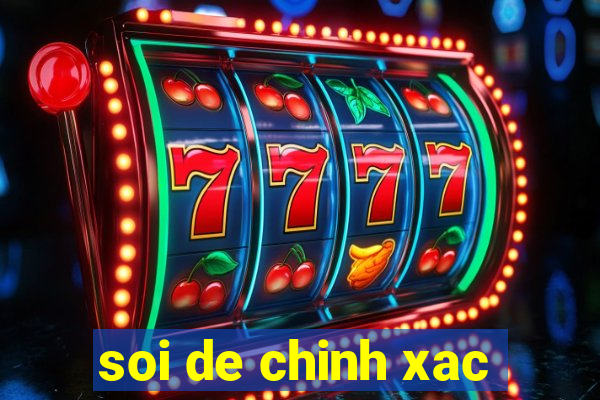 soi de chinh xac