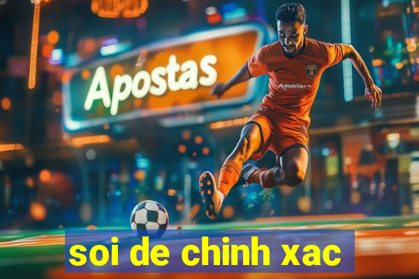 soi de chinh xac