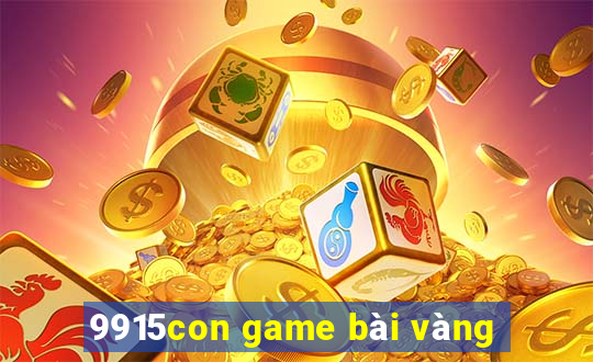 9915con game bài vàng