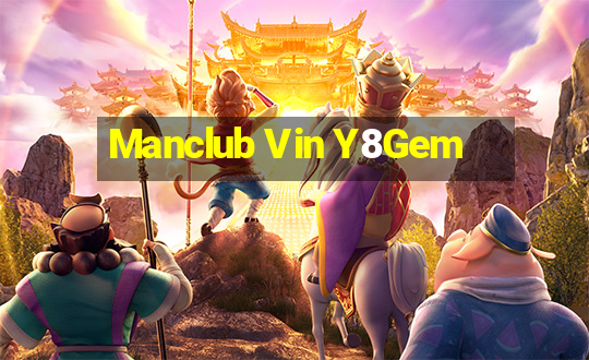 Manclub Vin Y8Gem