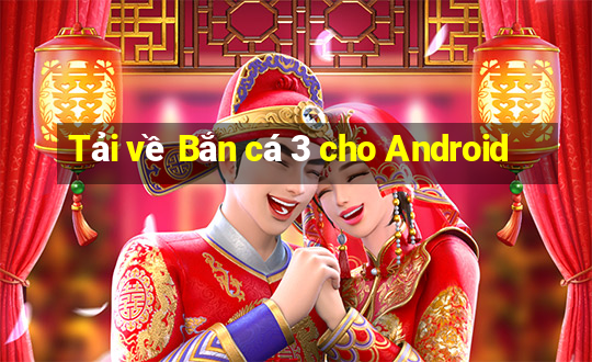 Tải về Bắn cá 3 cho Android