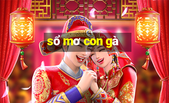 sổ mơ con gà