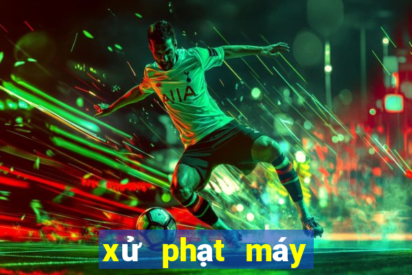 xử phạt máy bắn cá