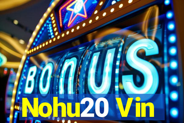 Nohu20 Vin