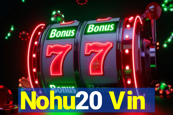 Nohu20 Vin