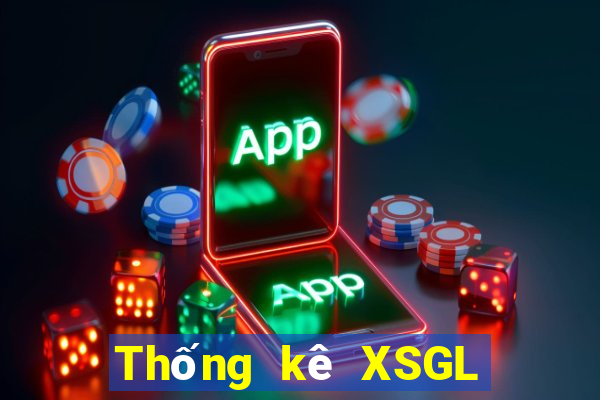 Thống kê XSGL Thứ 7