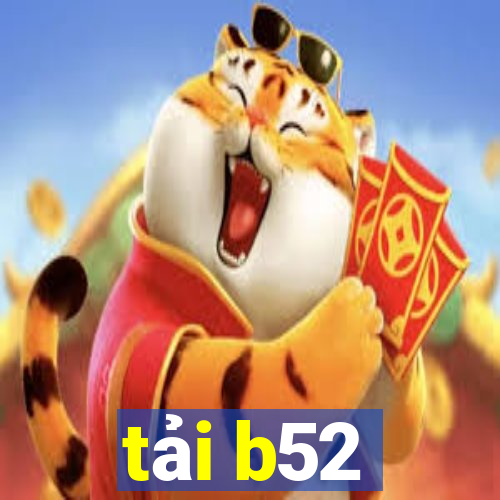 tải b52