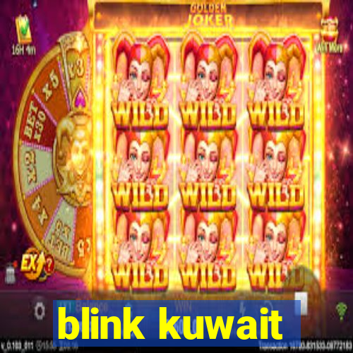 blink kuwait