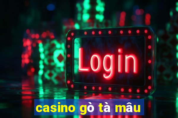 casino gò tà mâu