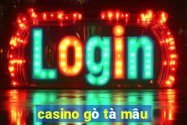 casino gò tà mâu