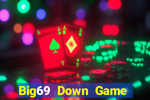 Big69 Down Game Bài Vui