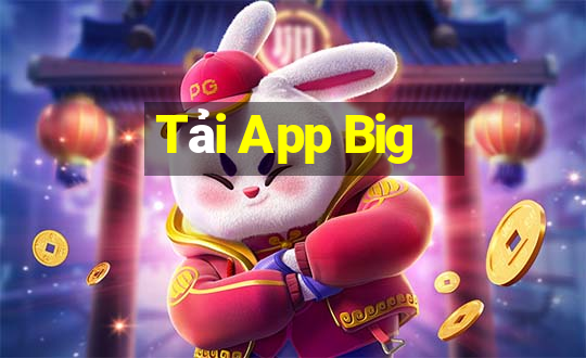 Tải App Big