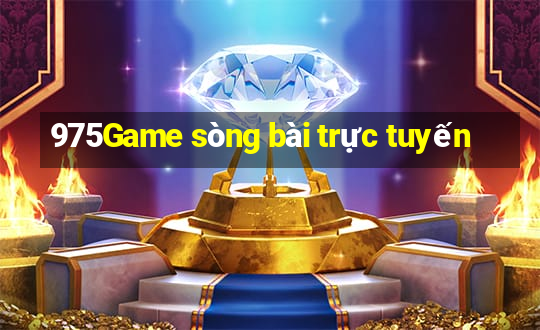 975Game sòng bài trực tuyến