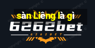 sàn Liêng là gì