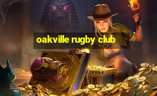 oakville rugby club