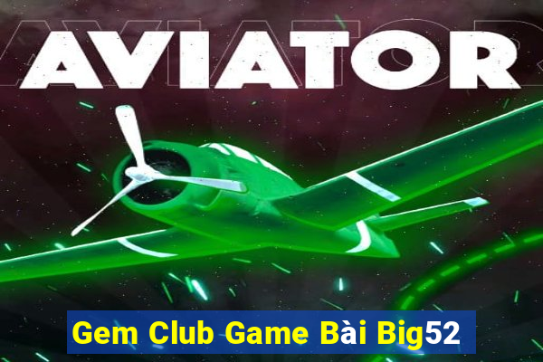 Gem Club Game Bài Big52