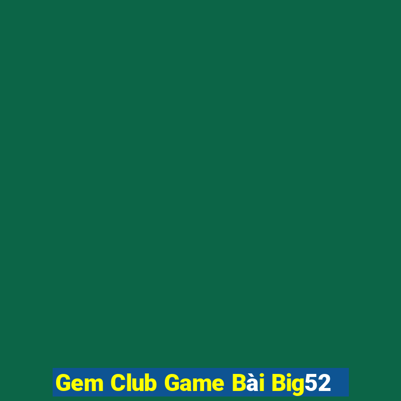 Gem Club Game Bài Big52