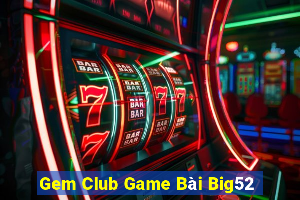 Gem Club Game Bài Big52