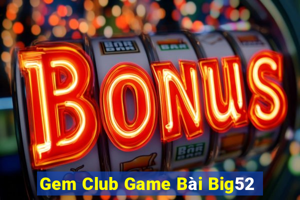 Gem Club Game Bài Big52