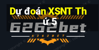 Dự đoán XSNT Thứ 5