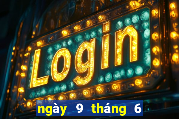 ngày 9 tháng 6 xổ số gia lai