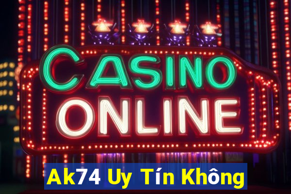 Ak74 Uy Tín Không