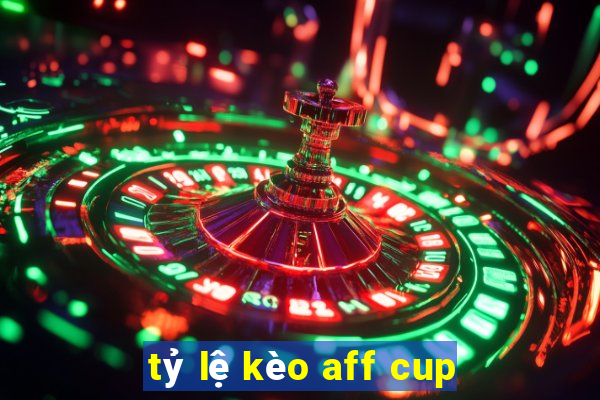 tỷ lệ kèo aff cup