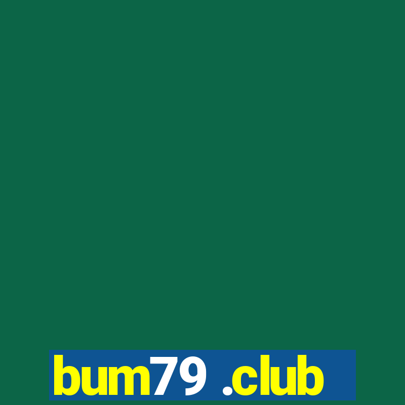 bum79 .club