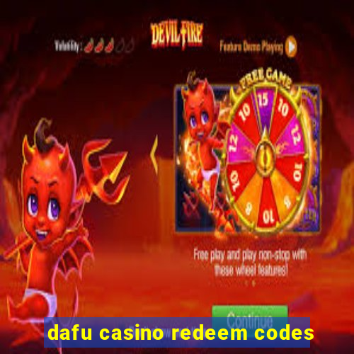 dafu casino redeem codes