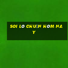 soi lô chuẩn hôm nay